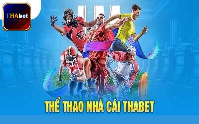 Lý do khiến thể thao Thabet được nhiều người yêu thích